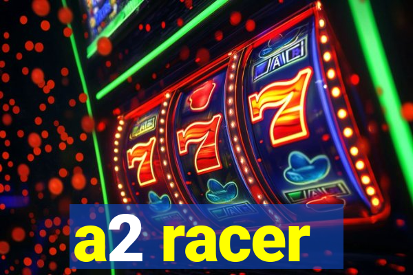 a2 racer - riscando o asfalto assistir